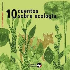 10 CUENTOS SOBRE ECOLOGIA