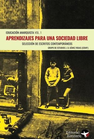 EDUCACIÓN ANARQUISTA VOL. 1