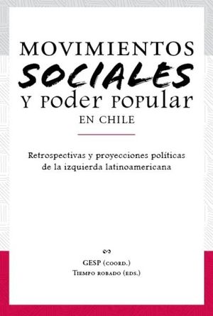MOVIMIENTOS SOCIALES Y PODER POPULAR EN CHILE