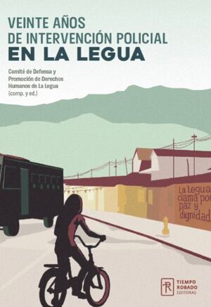 VEINTE AÑOS DE INTERVENCION POLICIAL EN LA LEGUA