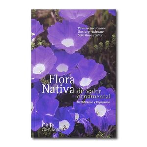 FLORA NATIVA DE VALOR ORNAMENTAL ZONA NORTE (PACK)
