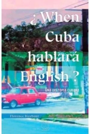 WHEN CUBA HABLARA ENGLISH?