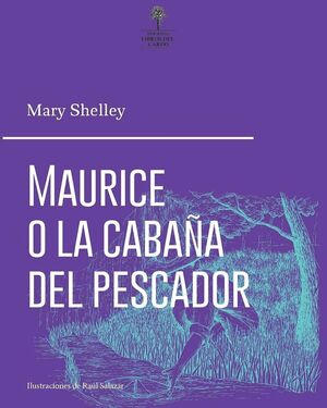 MAURICE O LA CABAÑA DEL PESCADOR. SHELLEY, MARY. 9789569510670 Librería del  GAM