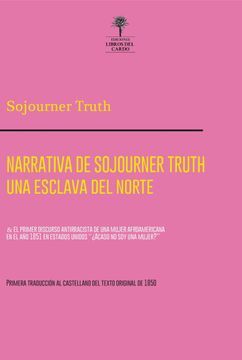 NARRATIVA DE SOJOURNER TRUTH UNA ESCLAVA DEL NORTE