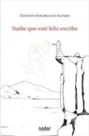 NADIE QUE ESTE FELIZ ESCRIBE