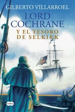 LORD COCHRANE Y EL TESORO DE SELKIRIK
