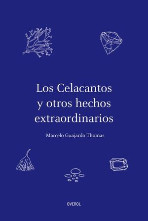 CELACANTOS Y OTROS HECHOS EXTRAORDINARIOS