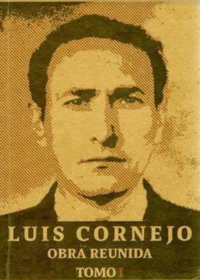 LUIS CORNEJO OBRA REUNIDA. TOMO 1