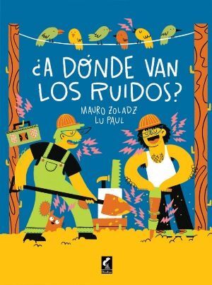 A DONDE VAN LOS RUIDOS?