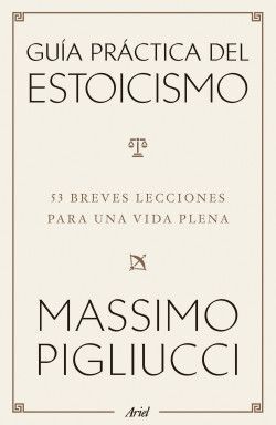 GUIA PRACTICA DEL ESTOICISMO