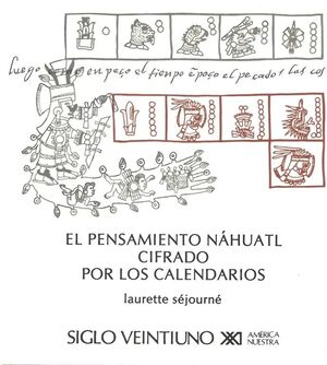 PENSAMIENTO NAHUATL CIFRADO POR LOS CALENDARIOS