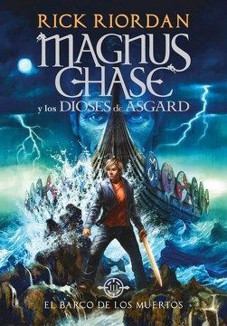 MAGNUS CHASE 3: BARCO DE LOS MUERTOS, EL