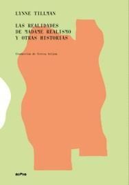 REALIDADES DE MADAME REALISMO Y OTRAS HISTORIAS, LAS