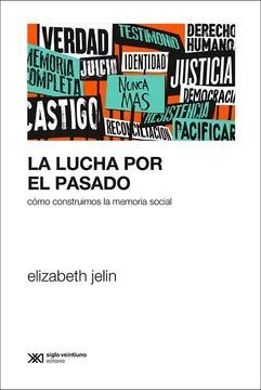 LA LUCHA POR EL PASADO