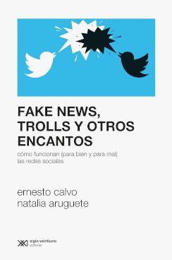 FAKE NEWS, TROLLS Y OTROS ENCANTOS