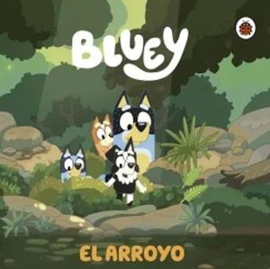 BLUEY: EL ARROYO