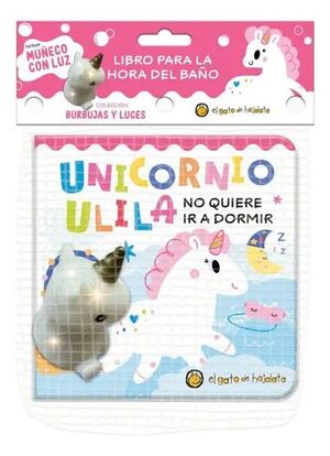 UNICORNIO ULILA NO QUIERE IR A DORMIR