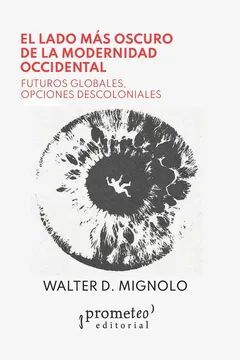 EL LADO MAS OSCURO DE LA MODERNIDAD OCCIDENTAL