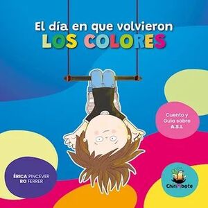 EL DIA EN QUE VOLVIERON LOS COLORES