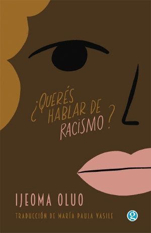 QUERES HABLAR DE RACISMO?