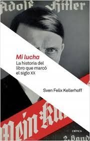 MI LUCHA. LA HISTORIA DEL LIBRO QUE MARCO EL SIGLO