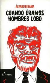 CUANDO ERAMOS HOMBRES LOBO