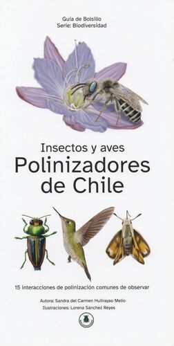 INSECTOS Y AVES POLINIZADORES DE CHILE